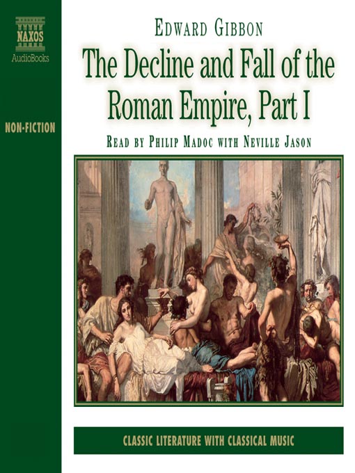 Title details for Decline and Fall of the Roman Empire, Part I by Edward Gibbon - Wait list